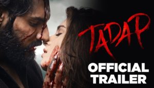 Tadap Trailer Out: Ahan Shetty Makes A Powerful Debut, Watch Trailer Here