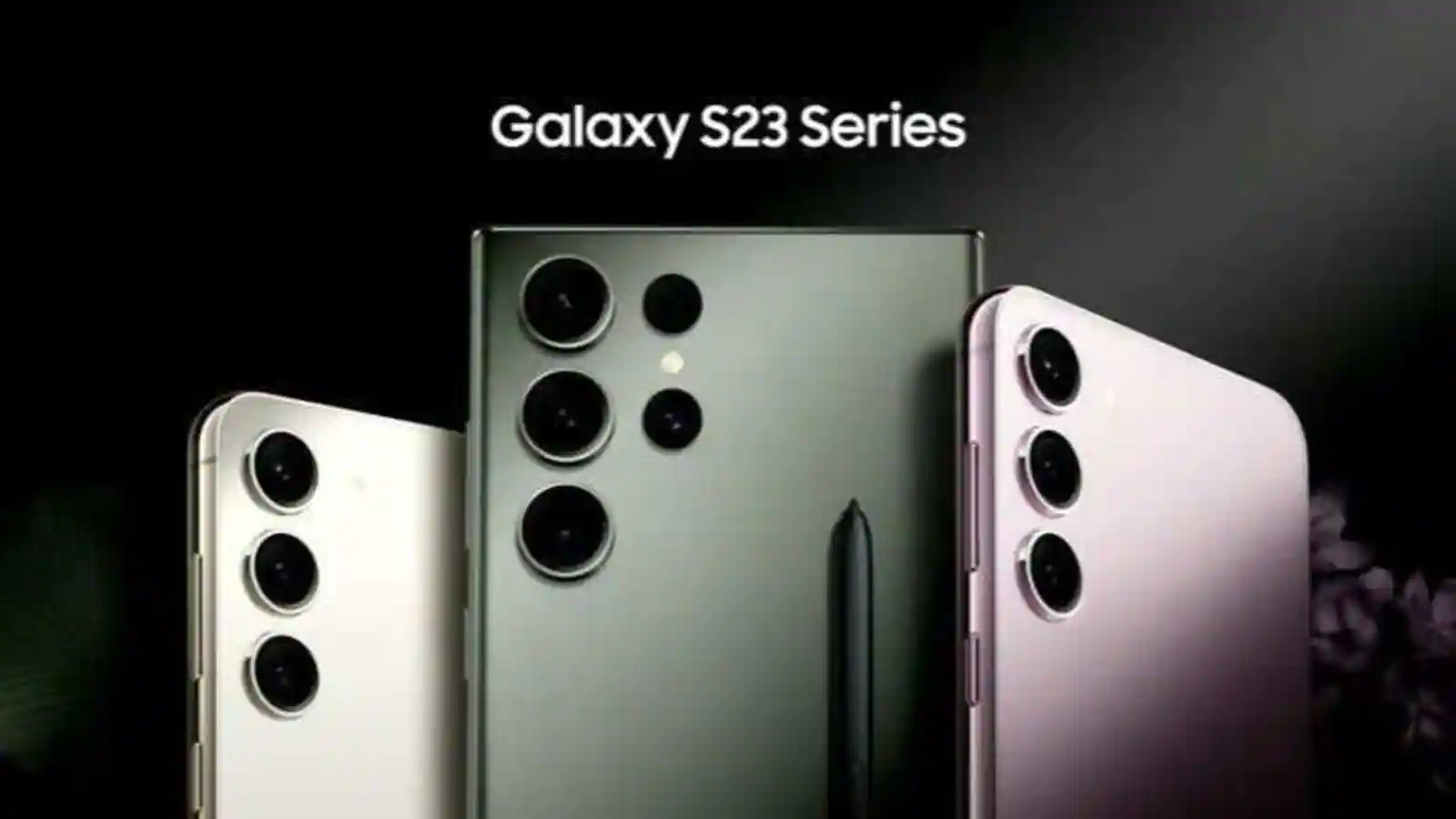 Samsung Galaxy S23, Samsung Galaxy S23 Plus, Samsung Galaxy S23 Ultra