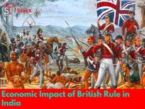Economic Impact of British Rule in India