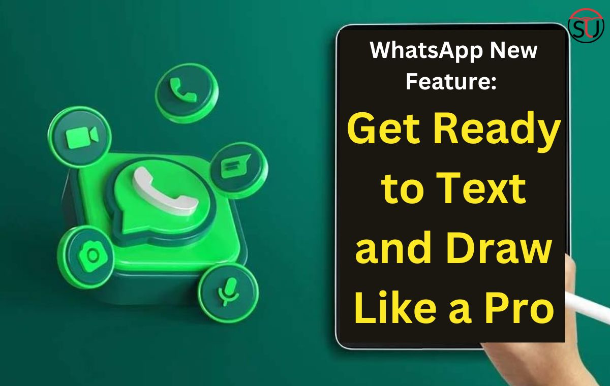 WhatsApp New Feature: Text and Draw Like a Pro