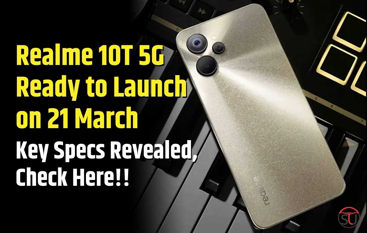 Realme 10T 5G Ready to Launch on March: Key Specifications Revealed, Check Here