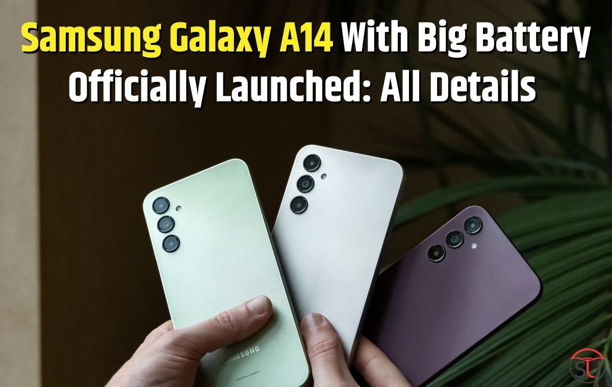 Samsung Galaxy A14 With Big Battery Officially Launched: All Details