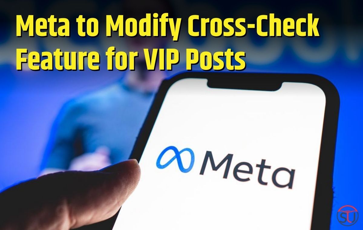Facebook Meta to Modify Cross-Check Feature for VIP Posts