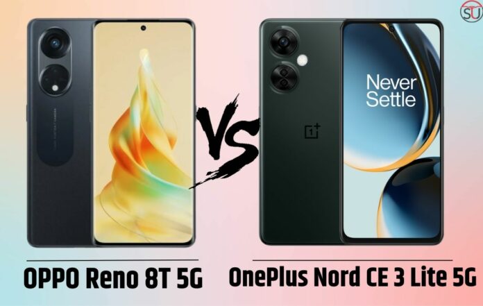 OPPO Reno 8T 5G vs OnePlus Nord CE 3 Lite 5G: Which one better for you?