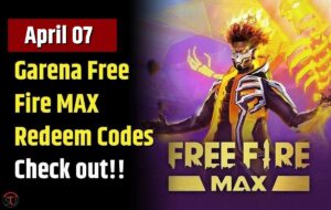 Garena Free Fire MAX Redeem Codes for April 7: Skins, Weapons, Bundles and More