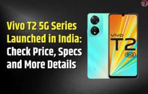 Vivo T2 5G Series Launched in India: Check Price, Specs and More Details