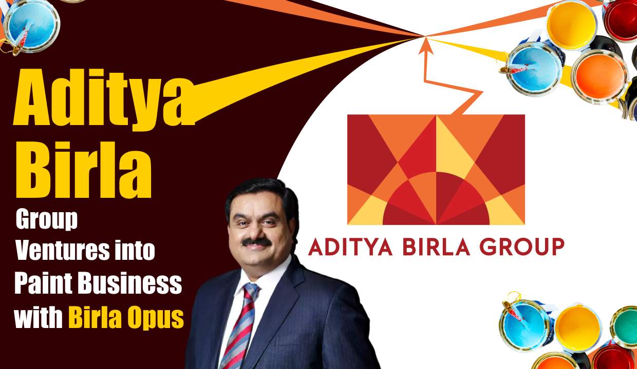 Aditya Birla Group Ventures into Paint Business with Birla Opus