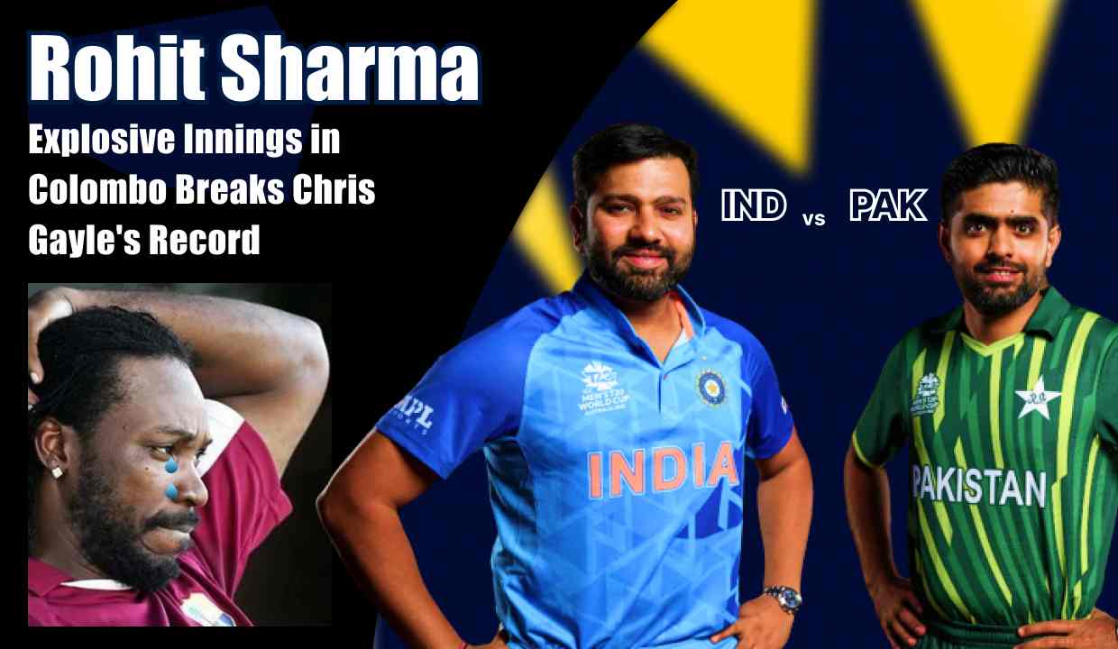IND vs PAK: Rohit Sharma Explosive Innings in Colombo Breaks Chris Gayle Record 2023