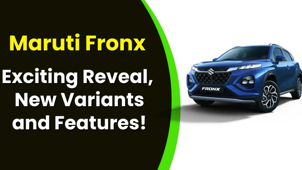 Maruti Fronx Exciting Reveal: New Variants and Features!
