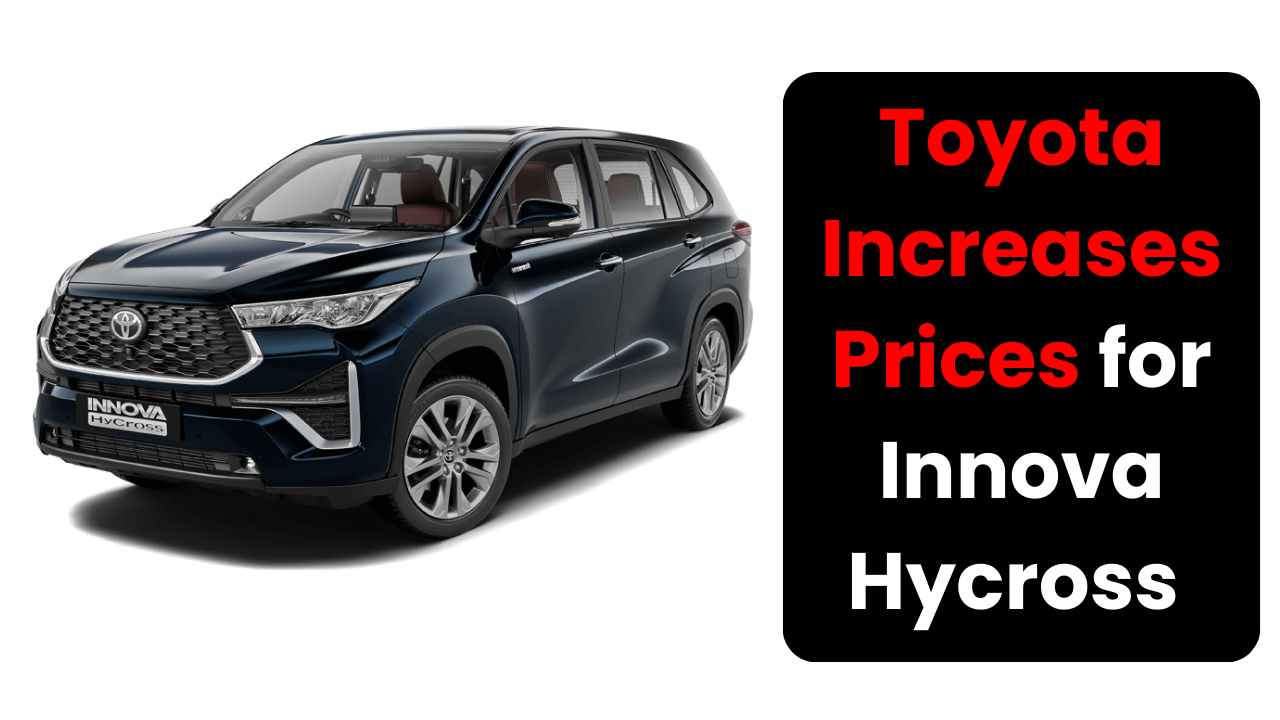 Toyota Increases Prices for Innova Hycross