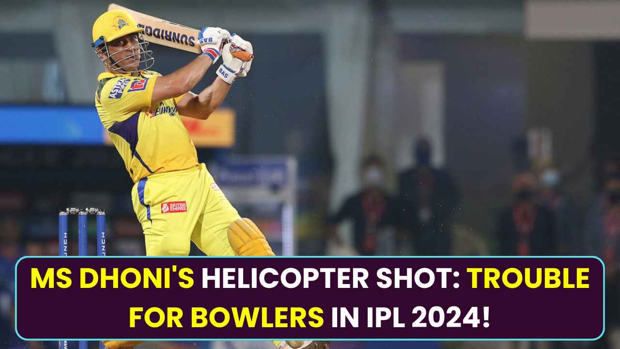 MS Dhoni's helicopter shot Trouble for bowlers in IPL 2024!