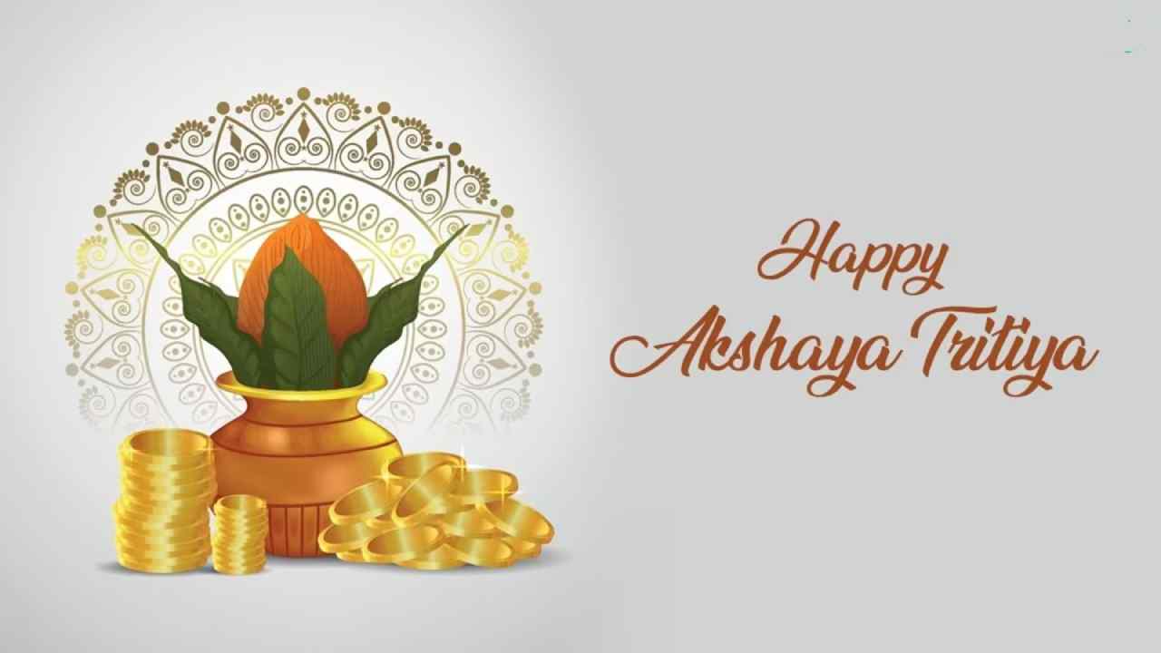 Akshaya Tritiya is on Friday, 10th May.