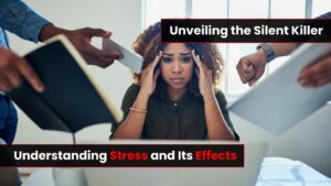 Stress and Its Effects